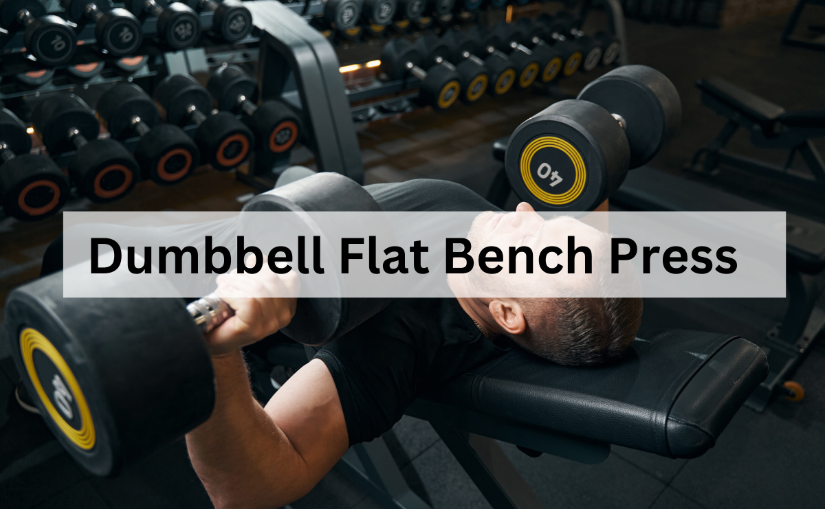 Dumbbell Flat Bench Press เสริมสร้างหน้าอกและแขนให้แข็งแรง