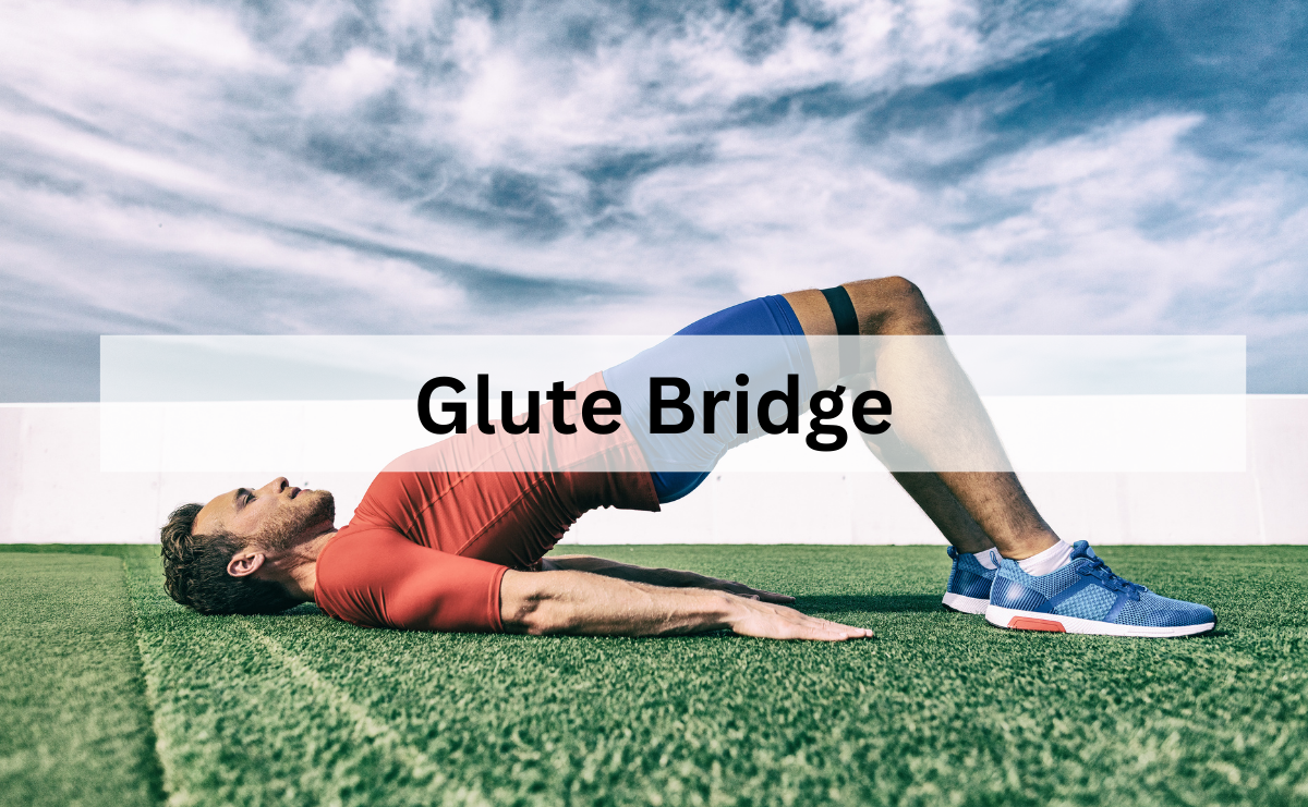 Glute Bridge เสริมกล้ามเนื้อสะโพกและแกนกลางลำตัว