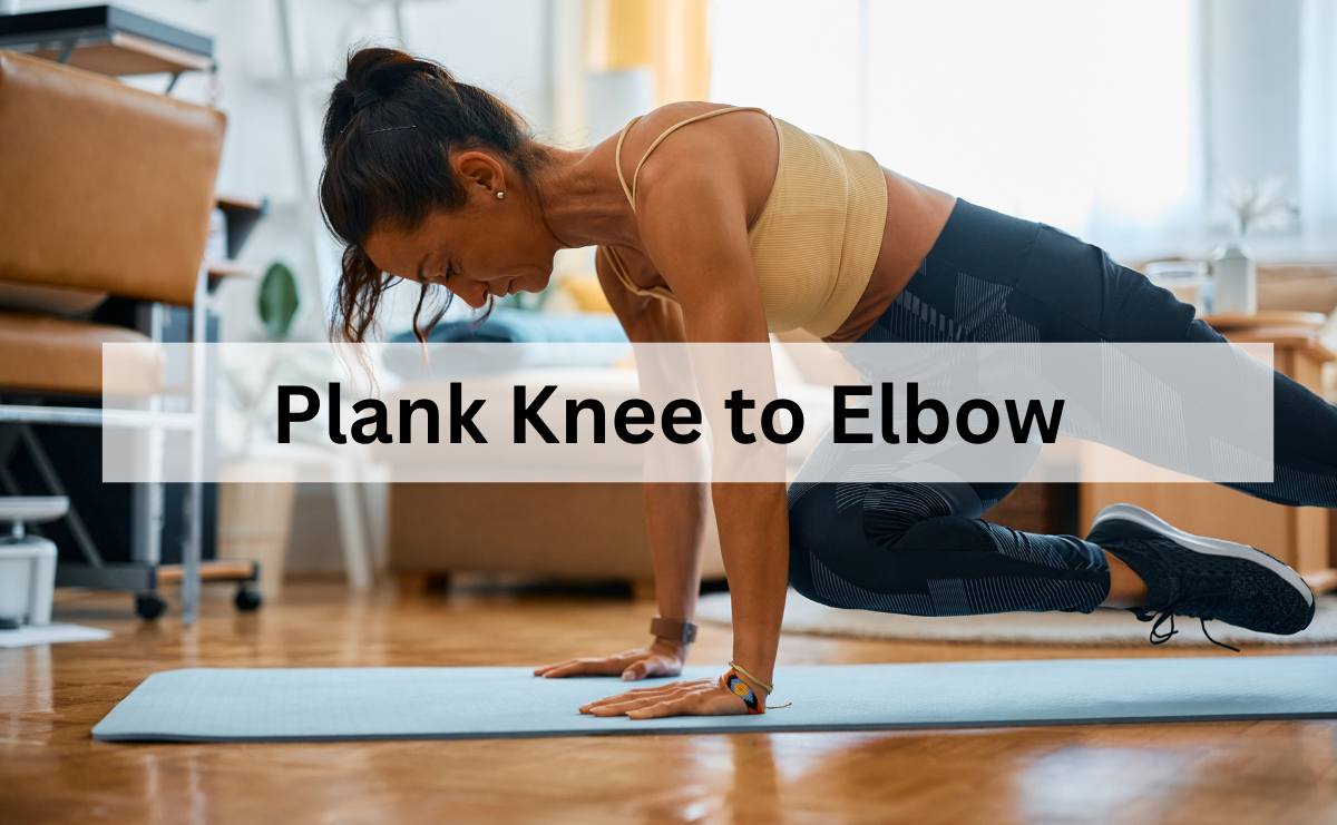 Plank Knee to Elbow ท่าฝึกเสริมแกนกลางและความคล่องตัว