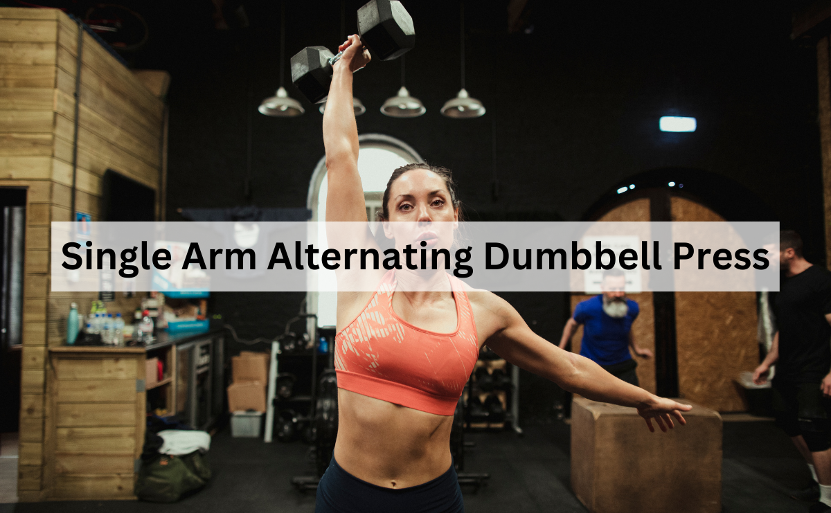 Single Arm Alternating Dumbbell Press เพิ่มความสมดุลและพลังให้กล้ามเนื้ออกและแขน
