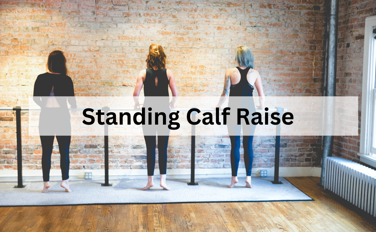 Standing Calf Raise สร้างความแข็งแรงและกระชับกล้ามเนื้อน่อง